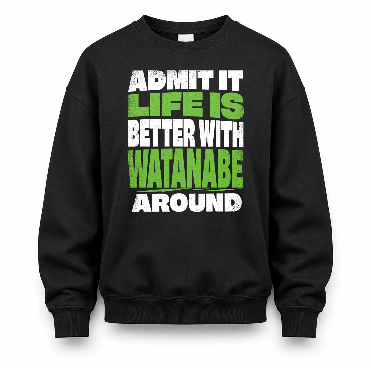 WATANABE HP68-K4-189 – Personalized Funny Quote Apparel “Admit It, Life Is Better With AARON Around”