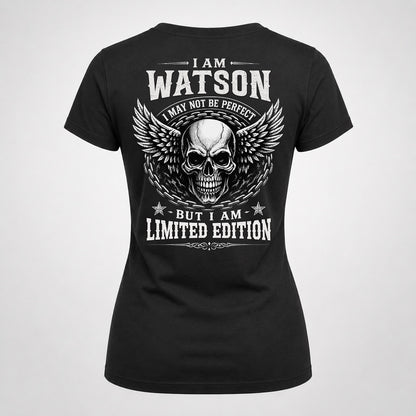 WATSON P01-K24-229 – Personalized Skull Graphic Apparel “I Am NAME I May Not Be Perfect But I Am Limited Edition”