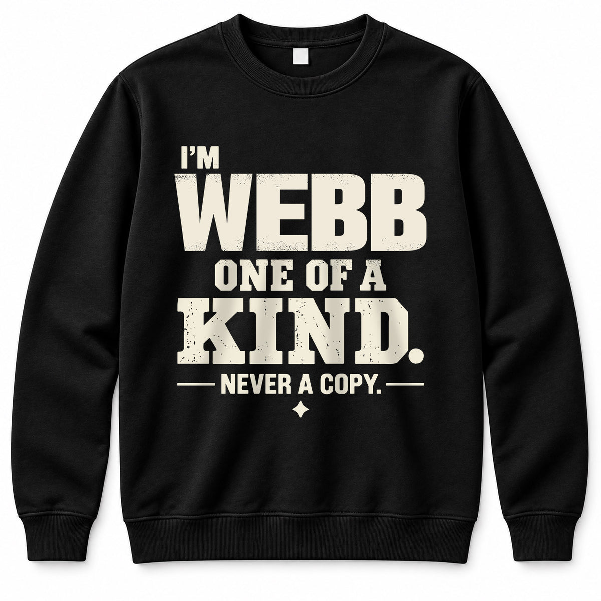 WEBB P6-K4-228 Personalized Funny Quote Apparel “I’m NAME – One of a Kind, Never a Copy”