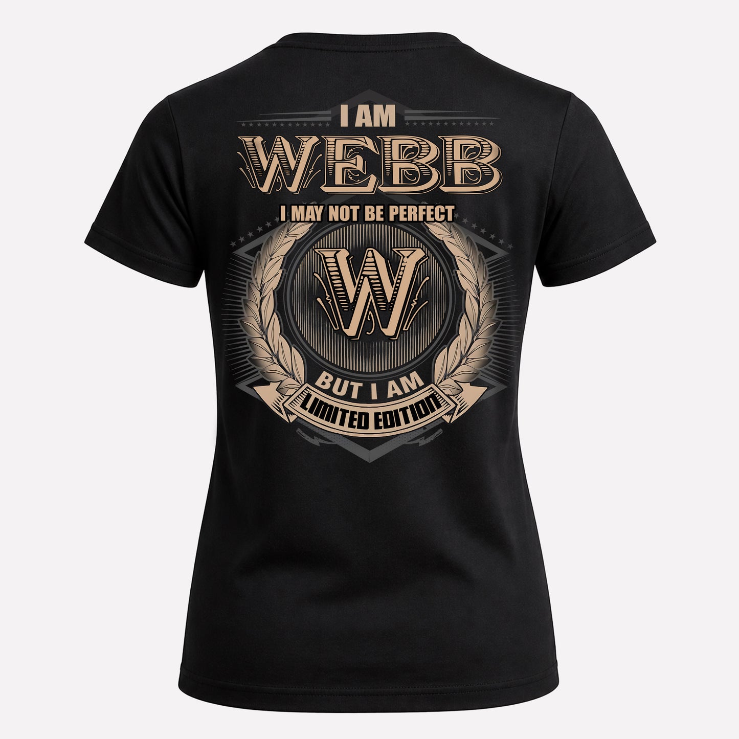 WEBB PH55-T25-Personalized Name Quote Apparel “I Am NAME May Not Be Perfect But I Am Limited Edition”