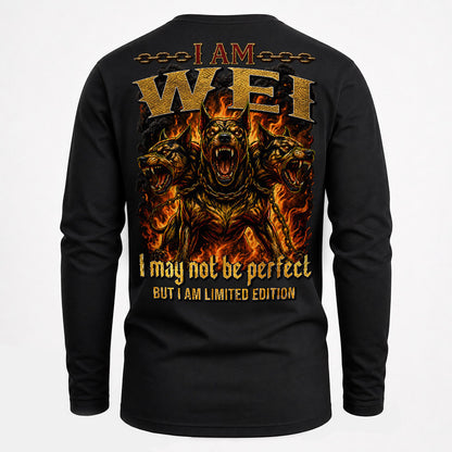 WEI MP88-F2-168–Personalized Bold Quote Apparel “I Am NAME I May Not Be Perfect But I Am Limited Edition