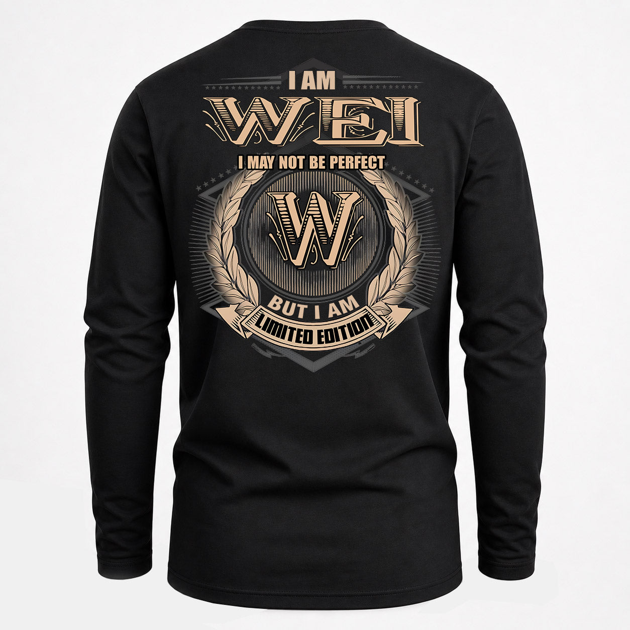 WEI PH55-T25-Personalized Name Quote Apparel “I Am NAME May Not Be Perfect But I Am Limited Edition”