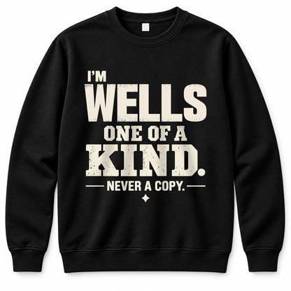 WELLS P6-K4-228 Personalized Funny Quote Apparel “I’m NAME – One of a Kind, Never a Copy”