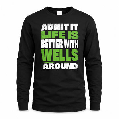 WELLS HP68-K4-189 – Personalized Funny Quote Apparel “Admit It, Life Is Better With AARON Around”