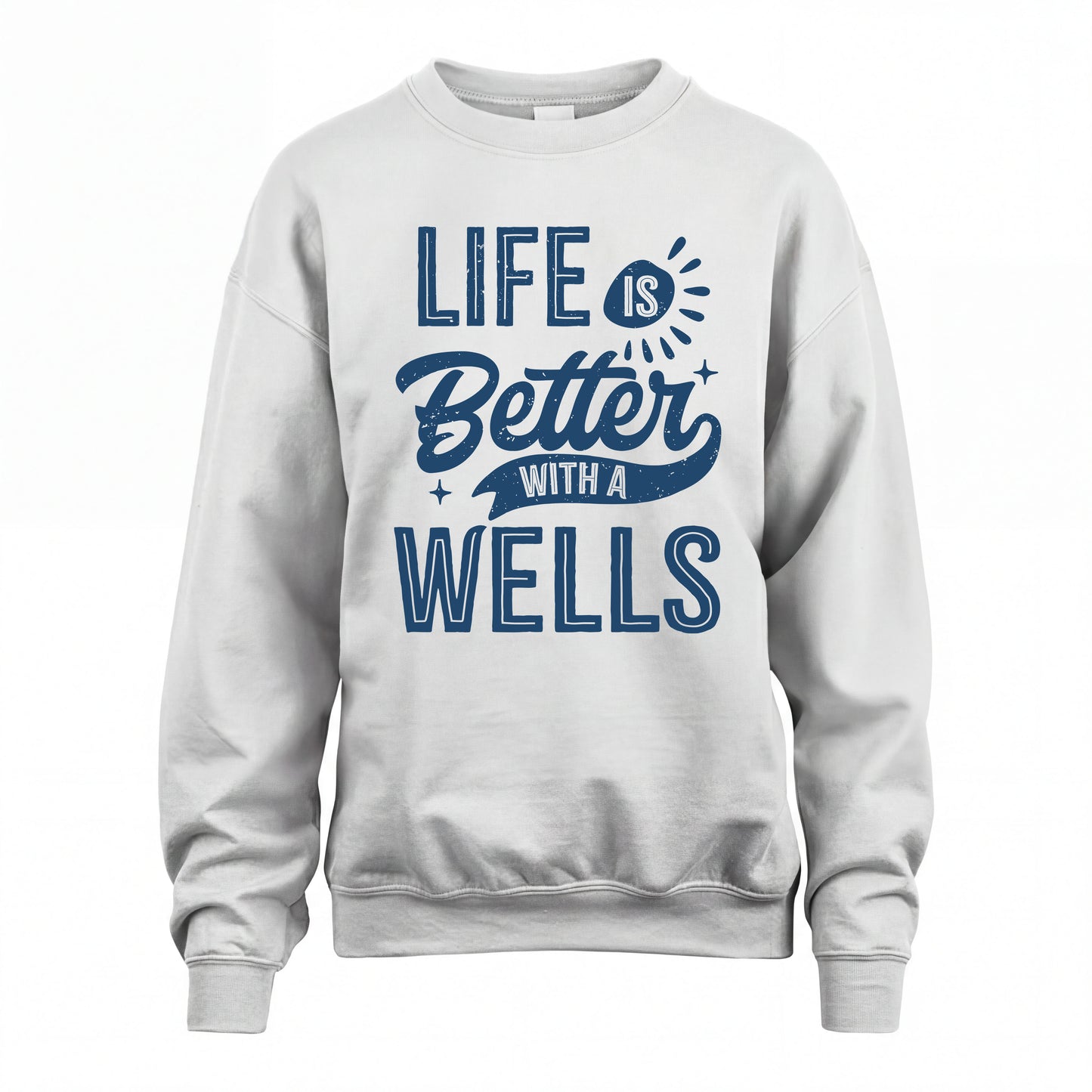 WELLS HH88-K2–Personalized Name Quote T-Shirt Life Is Better With Unisex Gift