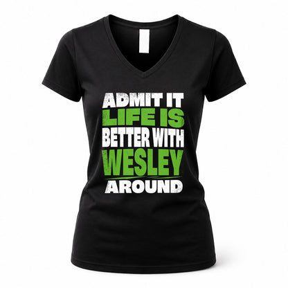 WESLEY HP68-K4-189 – Personalized Funny Quote Apparel “Admit It, Life Is Better With AARON Around”