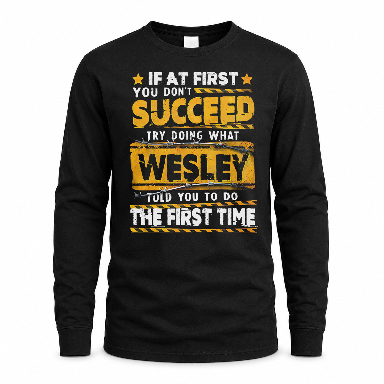 WESLEY TP22-K11-109 - Personalized Funny Quote Apparel “If At First You Don’t Succeed, Try Doing What WANG Told You To Do The First Time”