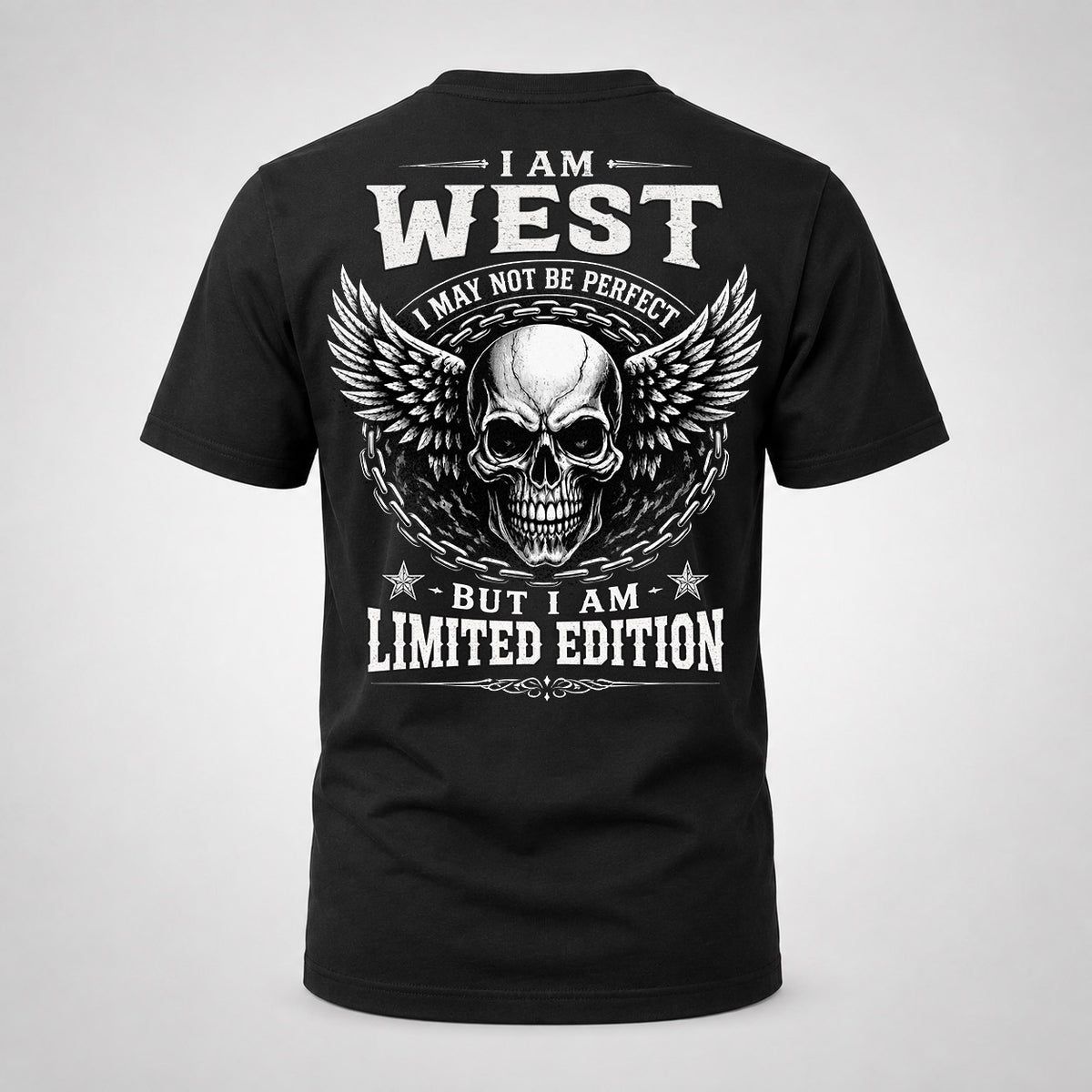 WEST P01-K24-229 – Personalized Skull Graphic Apparel “I Am NAME I May Not Be Perfect But I Am Limited Edition”