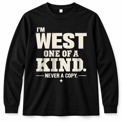 WEST P6-K4-228 Personalized Funny Quote Apparel “I’m NAME – One of a Kind, Never a Copy”