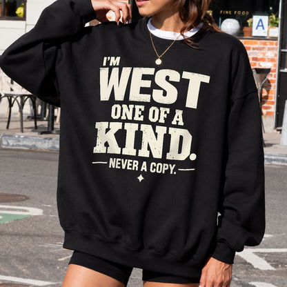 WEST P6-K4-228 Personalized Funny Quote Apparel “I’m NAME – One of a Kind, Never a Copy”