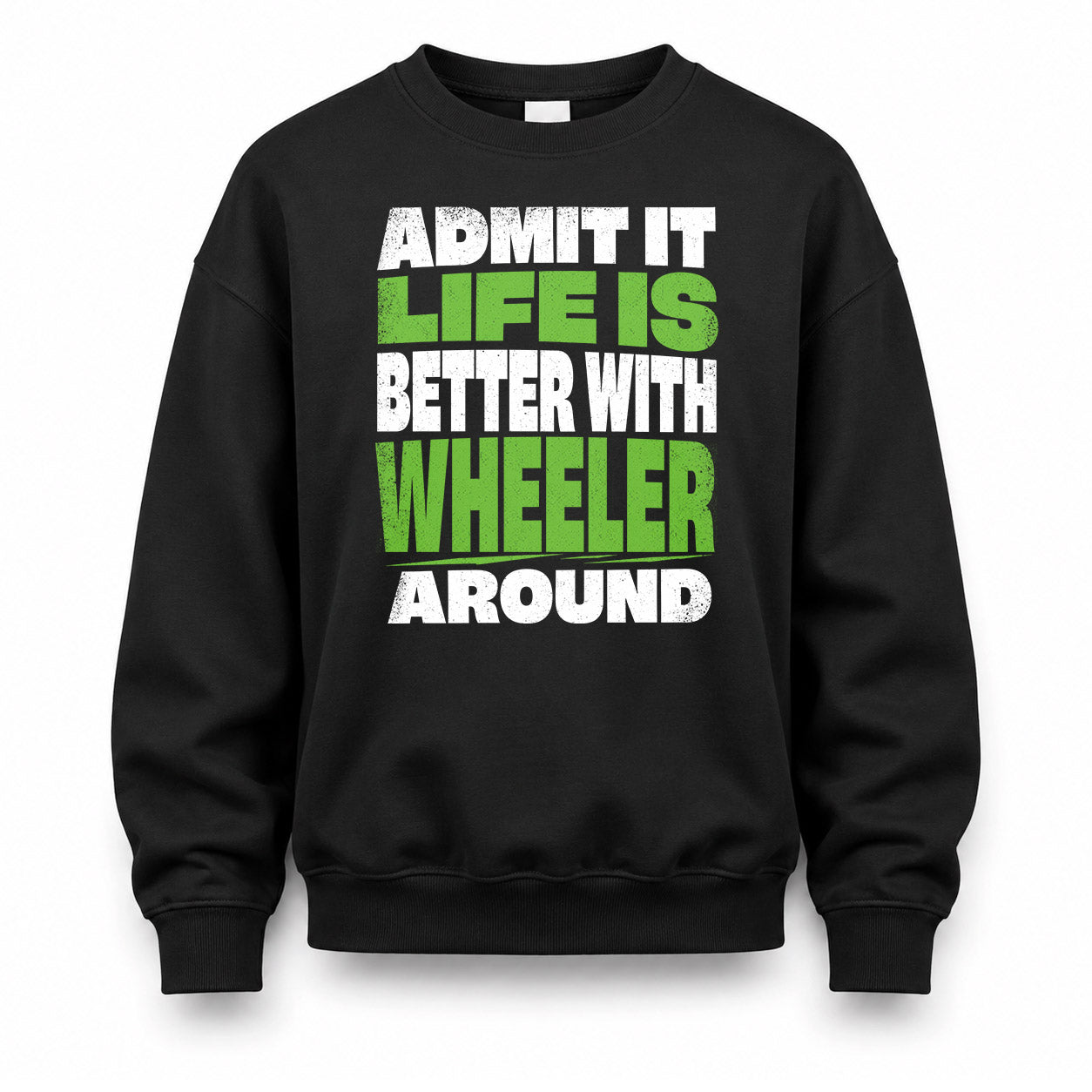 WHEELER HP68-K4-189 – Personalized Funny Quote Apparel “Admit It, Life Is Better With AARON Around”