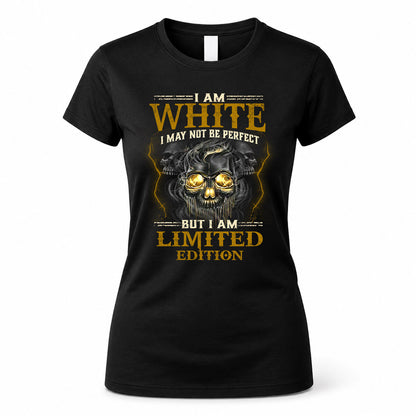 WHITE LM66-K04-125 - NAME I May Not Be Perfect But I Am Limited Edition