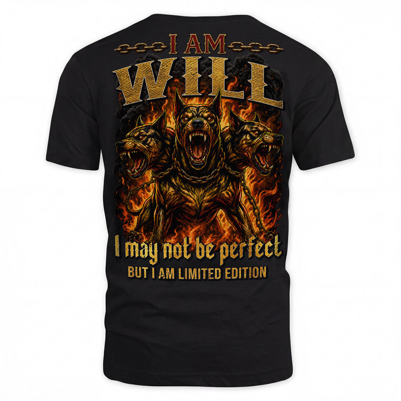 WILL MP88-F2-168–Personalized Bold Quote Apparel “I Am NAME I May Not Be Perfect But I Am Limited Edition