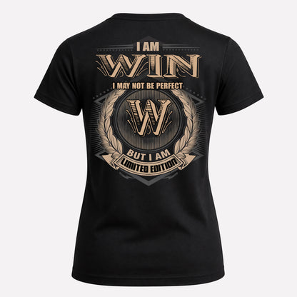 WIN PH55-T25-Personalized Name Quote Apparel “I Am NAME May Not Be Perfect But I Am Limited Edition”