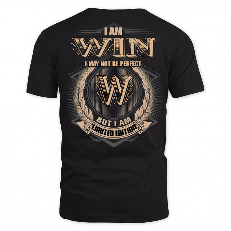 WIN PH55-T25-Personalized Name Quote Apparel “I Am NAME May Not Be Perfect But I Am Limited Edition”