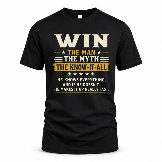 WIN TM90-K04-125 - NAME Legendary Know-It-All Personalized Funny Shirt