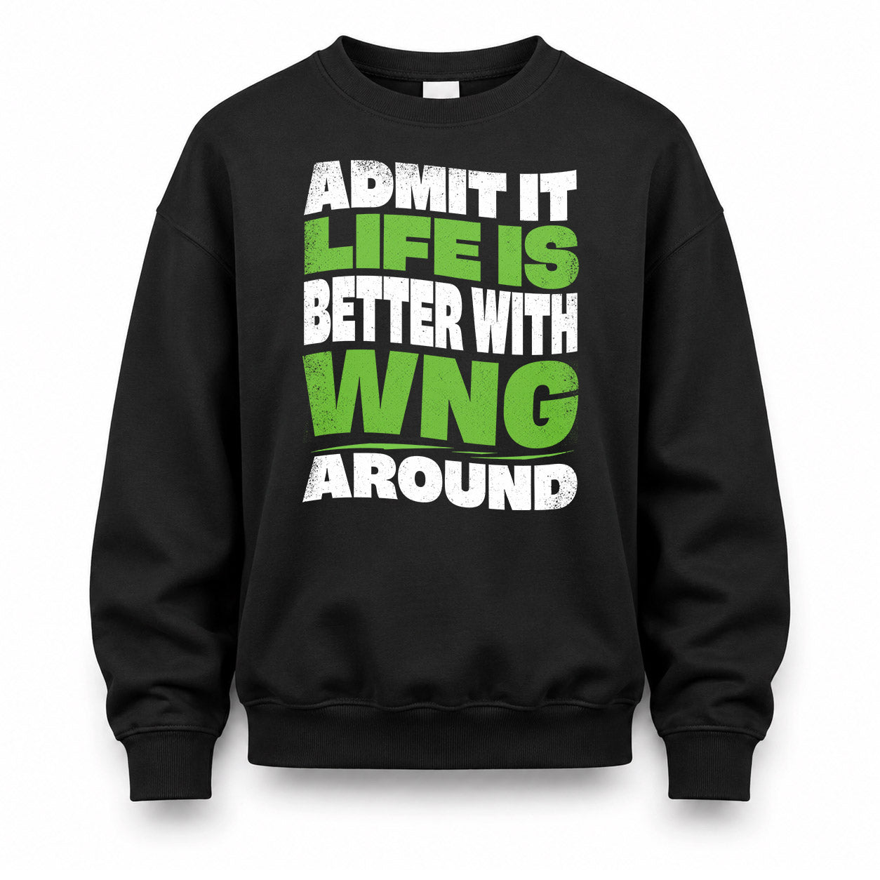WNG HP99-K4-189 – Personalized Funny Quote Apparel “Admit It, Life Is Better With NAME Around”