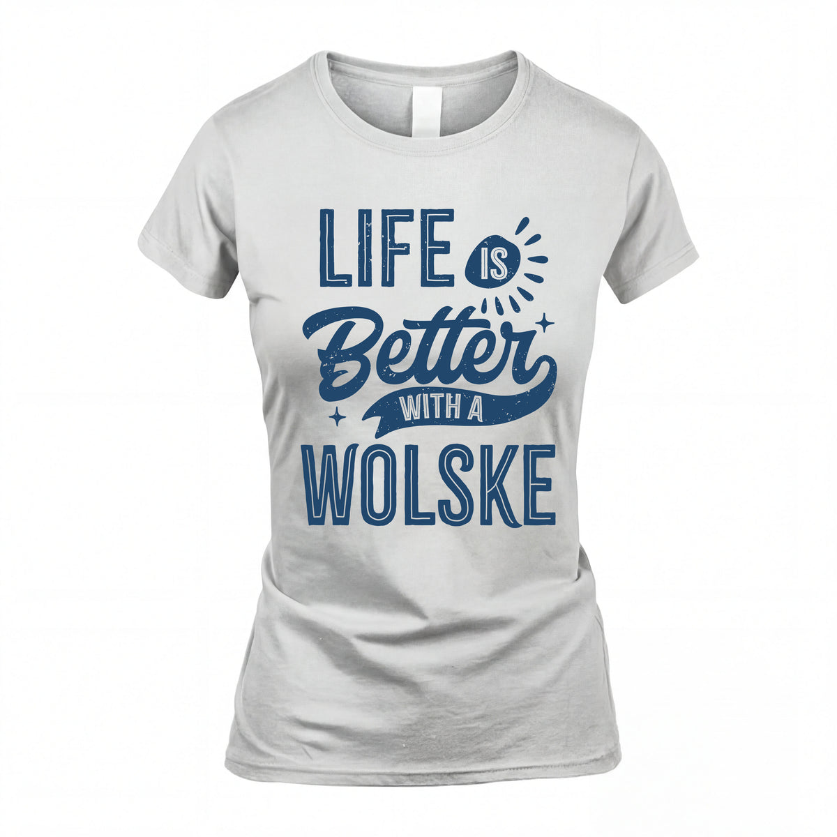 WOLSKE HH88-K2–Personalized Name Quote T-Shirt Life Is Better With Unisex Gift