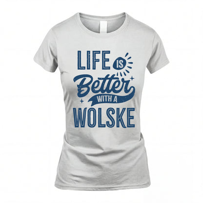 WOLSKE HH88-K2–Personalized Name Quote T-Shirt Life Is Better With Unisex Gift