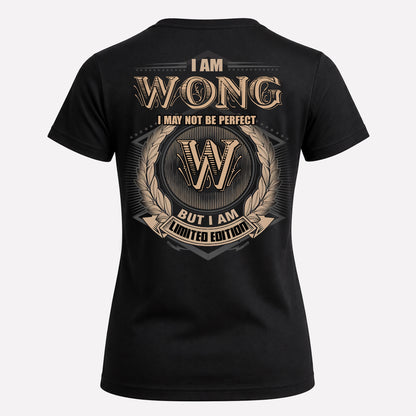 WONG PH55-T25-Personalized Name Quote Apparel “I Am NAME May Not Be Perfect But I Am Limited Edition”