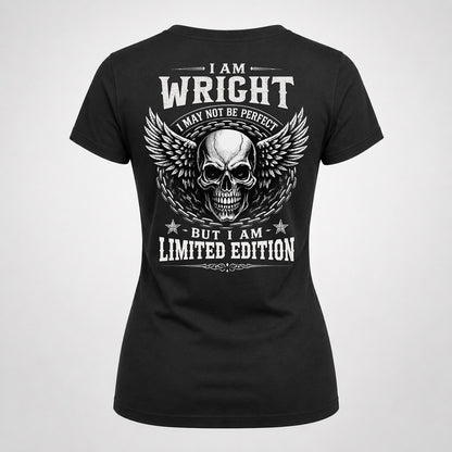 WRIGHT P01-K24-229 – Personalized Skull Graphic Apparel “I Am NAME I May Not Be Perfect But I Am Limited Edition”