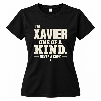 XAVIER P6-K4-228 Personalized Funny Quote Apparel “I’m NAME – One of a Kind, Never a Copy”