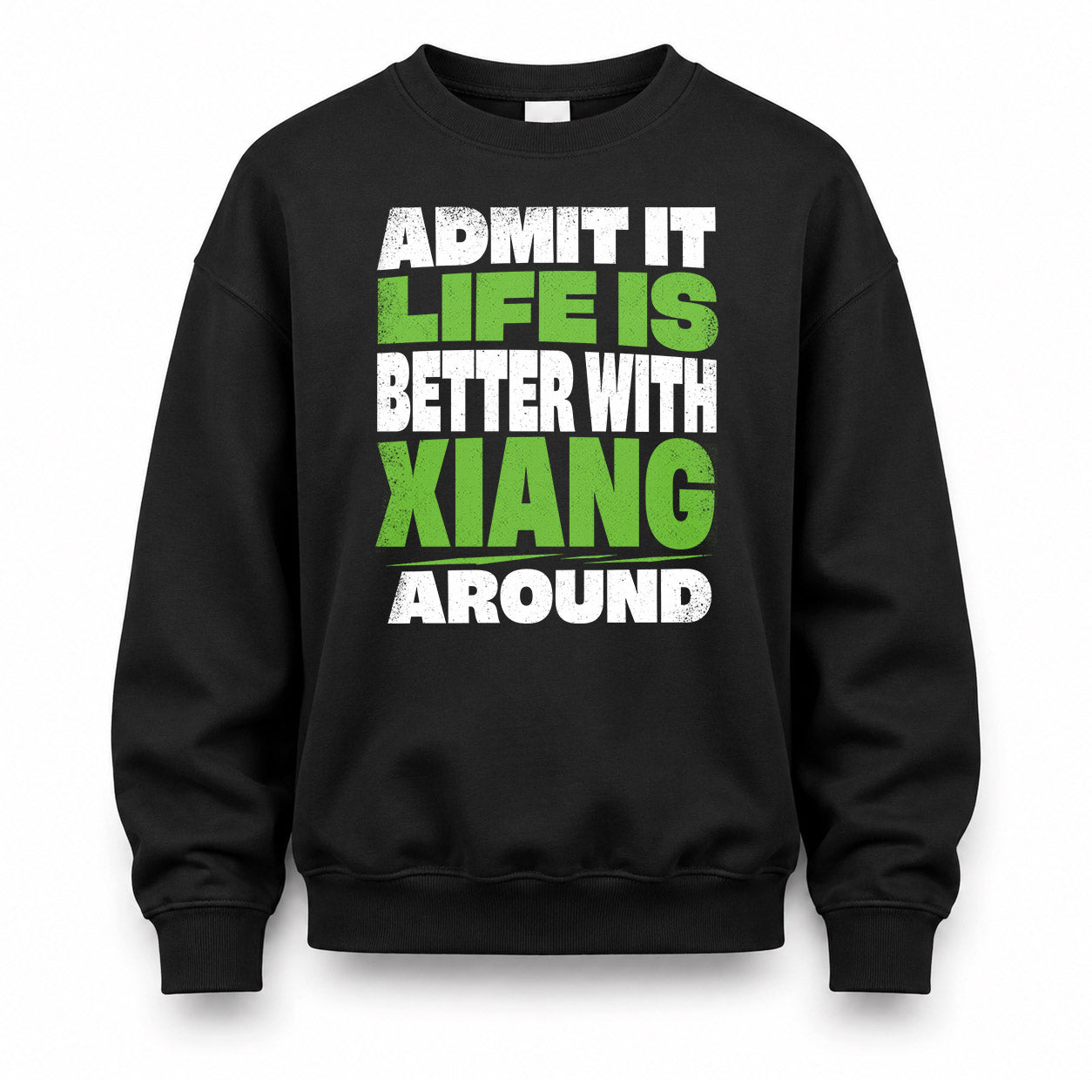 XIANG HP68-K4-189 – Personalized Funny Quote Apparel “Admit It, Life Is Better With AARON Around”