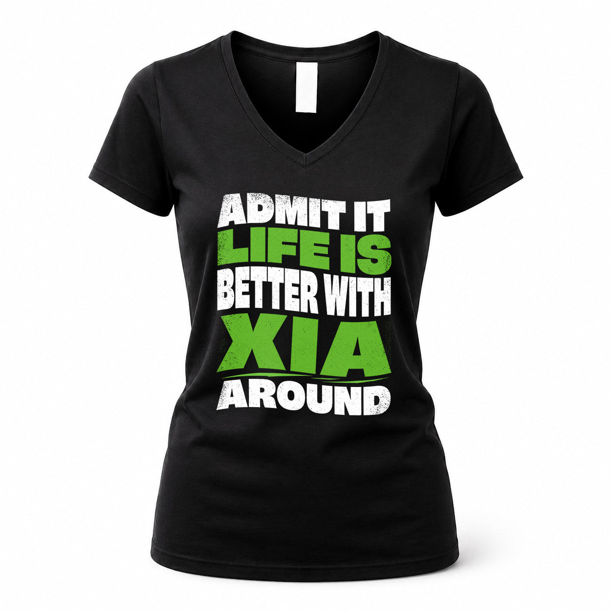 XIA HP99-K4-189 – Personalized Funny Quote Apparel “Admit It, Life Is Better With NAME Around”