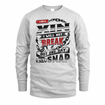 XIN HP28-K4-129 – Personalized Name Quote T-Shirt “I Will Not Break, But One Day I Will Snap”