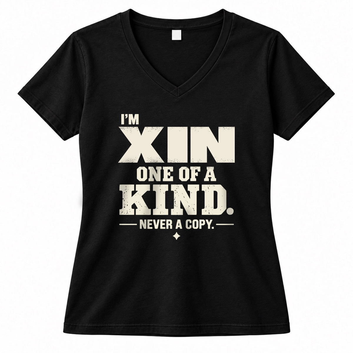 XIN P6-K4-228 Personalized Funny Quote Apparel “I’m NAME – One of a Kind, Never a Copy”