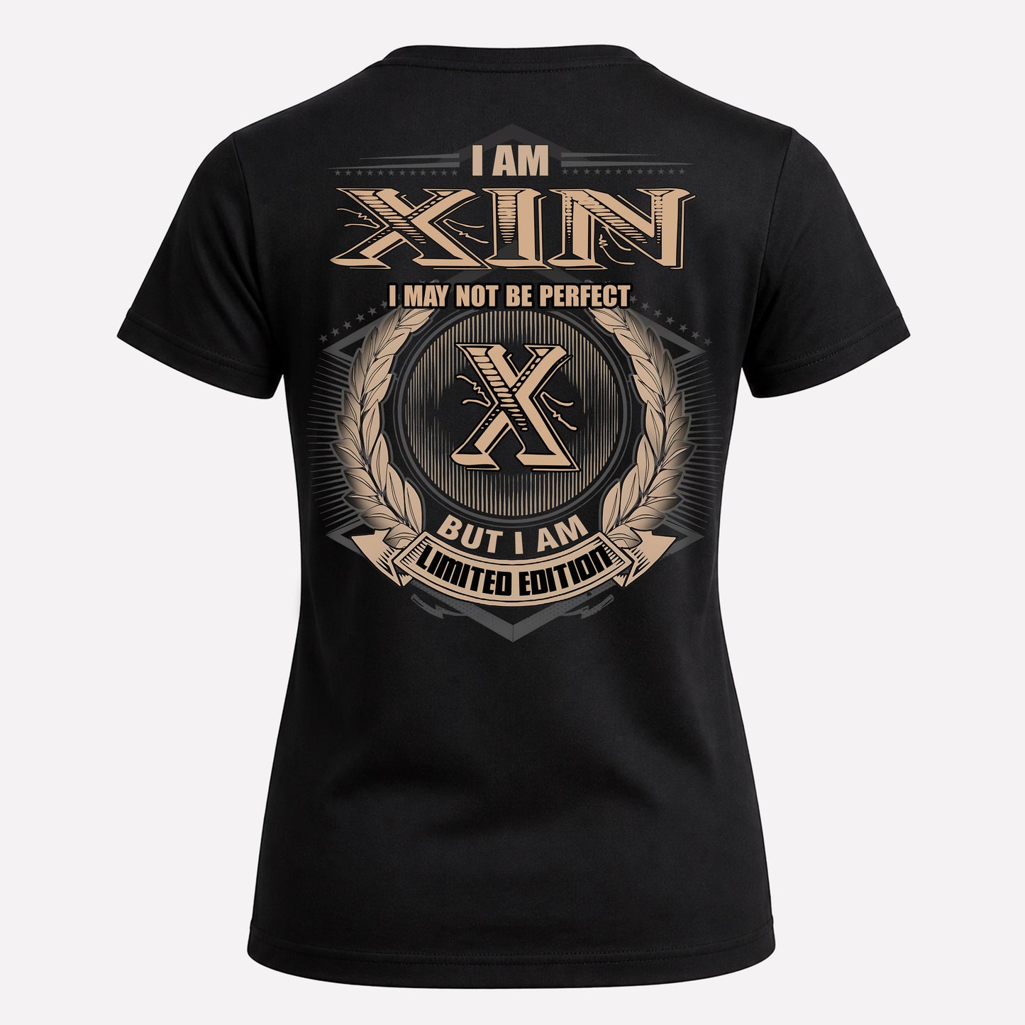 XIN PH55-T25-Personalized Name Quote Apparel “I Am NAME May Not Be Perfect But I Am Limited Edition”