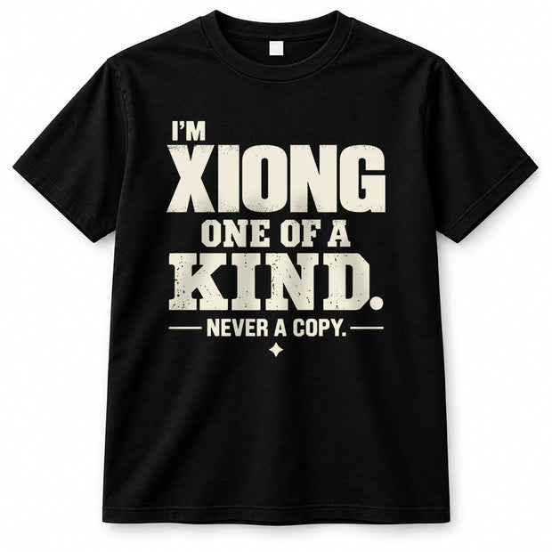 XIONG P6-K4-228 Personalized Funny Quote Apparel “I’m NAME – One of a Kind, Never a Copy”