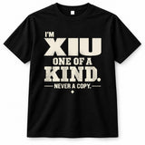 XIU P6-K4-228 Personalized Funny Quote Apparel “I’m NAME – One of a Kind, Never a Copy”