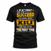 XIU TP22-K11-109 - Personalized Funny Quote Apparel “If At First You Don’t Succeed, Try Doing What WANG Told You To Do The First Time”