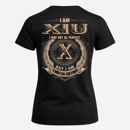 XIU PH55-T25-Personalized Name Quote Apparel “I Am NAME May Not Be Perfect But I Am Limited Edition”
