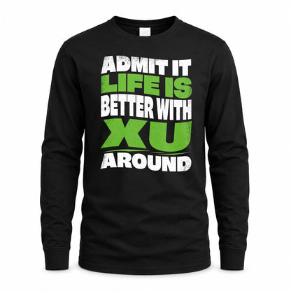XU HP99-K4-189 – Personalized Funny Quote Apparel “Admit It, Life Is Better With NAME Around”