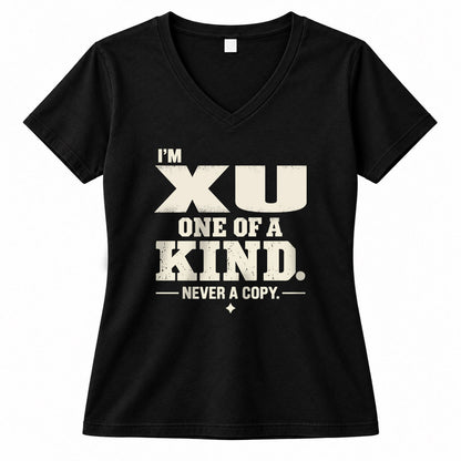 XU P6-K4-228 Personalized Funny Quote Apparel “I’m NAME – One of a Kind, Never a Copy”