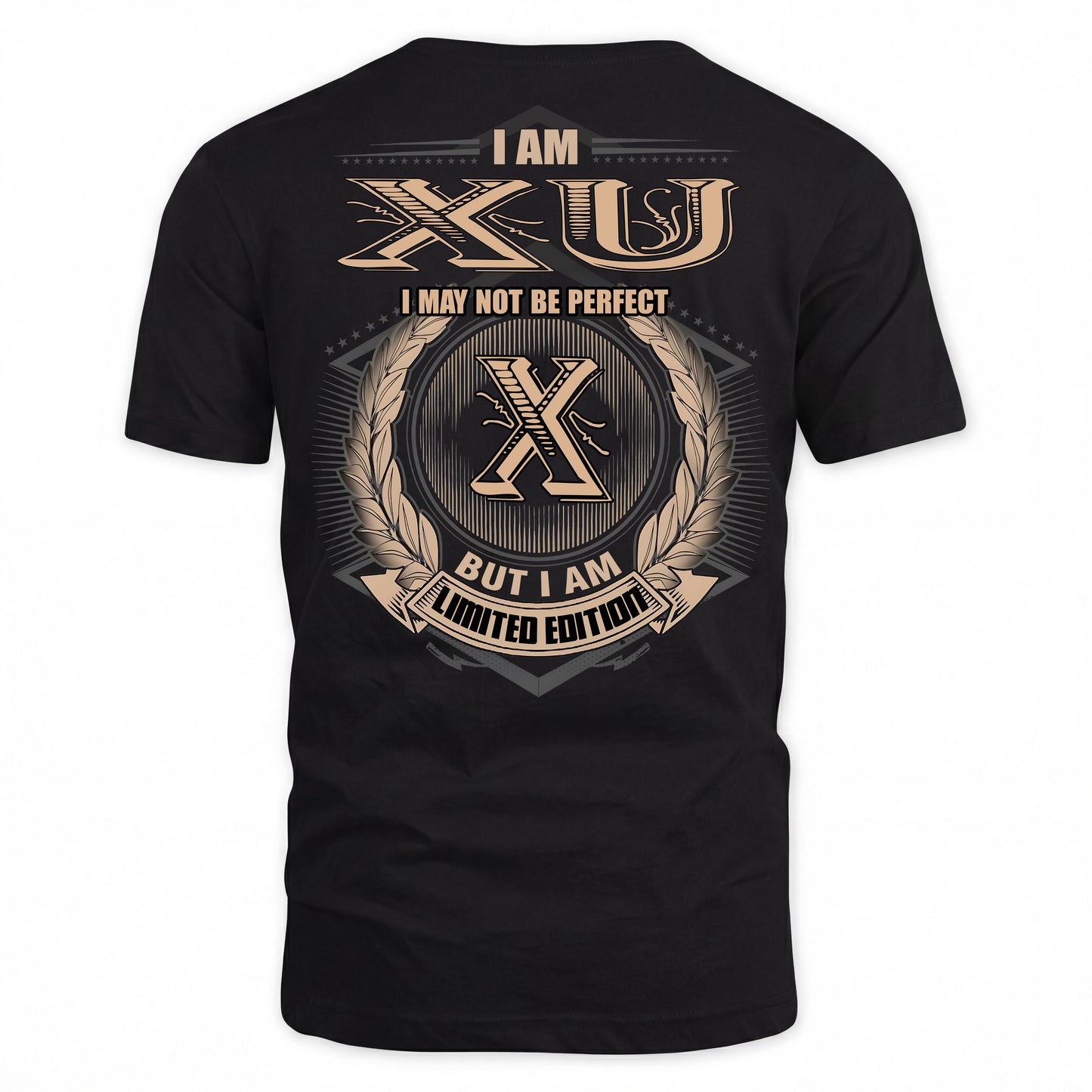 XU PH55-T25-Personalized Name Quote Apparel “I Am NAME May Not Be Perfect But I Am Limited Edition”