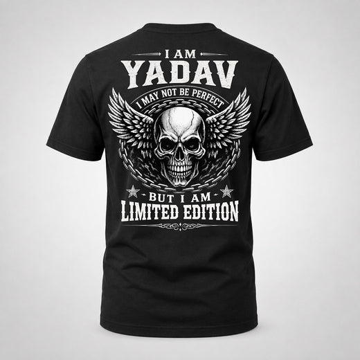 YADAV P01-K24-229 – Personalized Skull Graphic Apparel “I Am NAME I May Not Be Perfect But I Am Limited Edition”