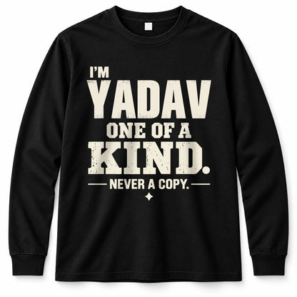 YADAV P6-K4-228 Personalized Funny Quote Apparel “I’m NAME – One of a Kind, Never a Copy”