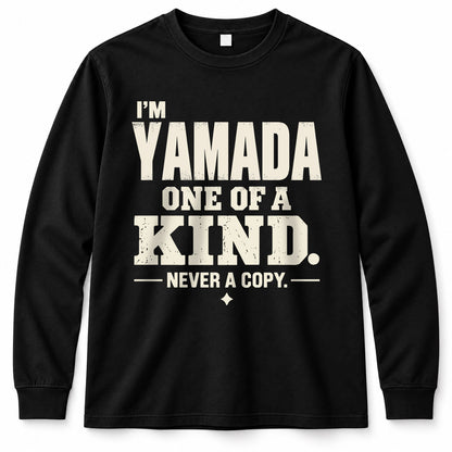 YAMADA P6-K4-228 Personalized Funny Quote Apparel “I’m NAME – One of a Kind, Never a Copy”