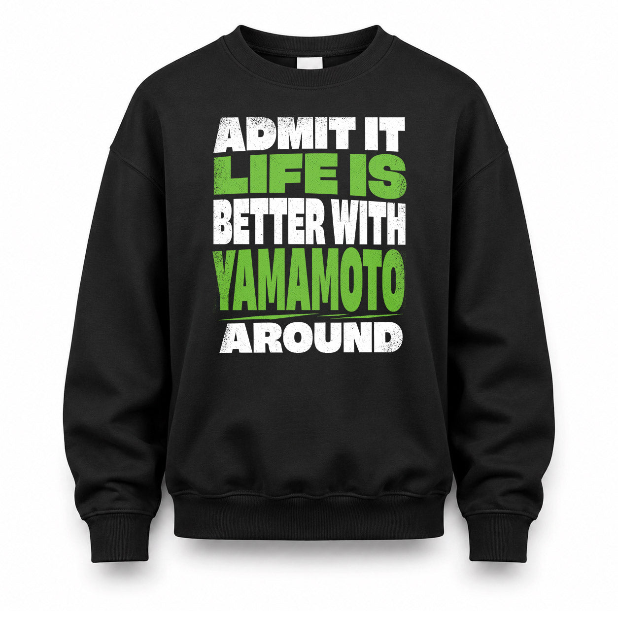 YAMAMOTO HP68-K4-189 – Personalized Funny Quote Apparel “Admit It, Life Is Better With AARON Around”