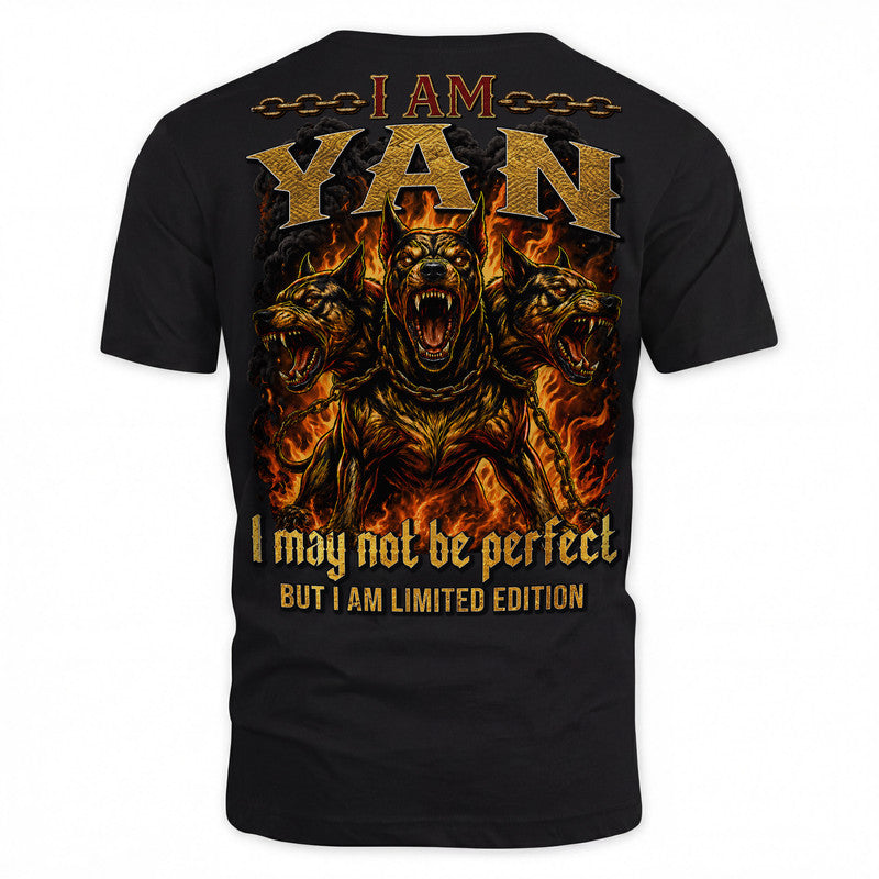 YAN MP88-F2-168–Personalized Bold Quote Apparel “I Am NAME I May Not Be Perfect But I Am Limited Edition