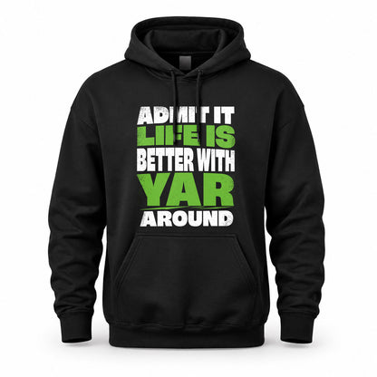 YAR HP68-K4-189 – Personalized Funny Quote Apparel “Admit It, Life Is Better With AARON Around”