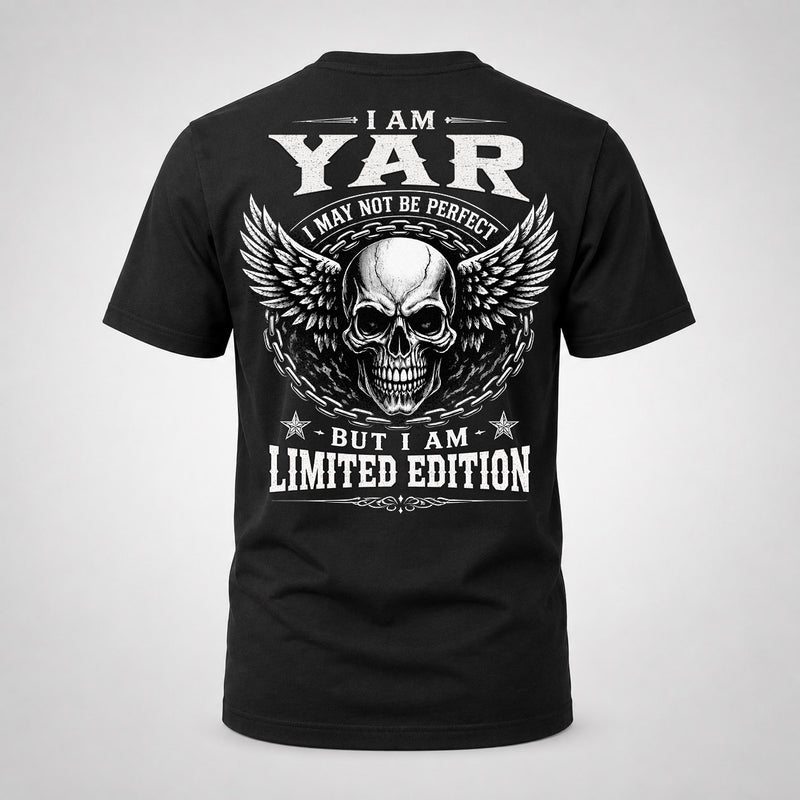 YAR P01-K24-229 – Personalized Skull Graphic Apparel “I Am NAME I May Not Be Perfect But I Am Limited Edition”