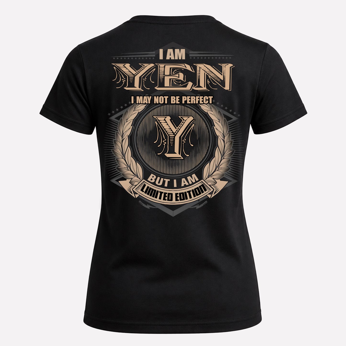 YEN PH55-T25-Personalized Name Quote Apparel “I Am NAME May Not Be Perfect But I Am Limited Edition”