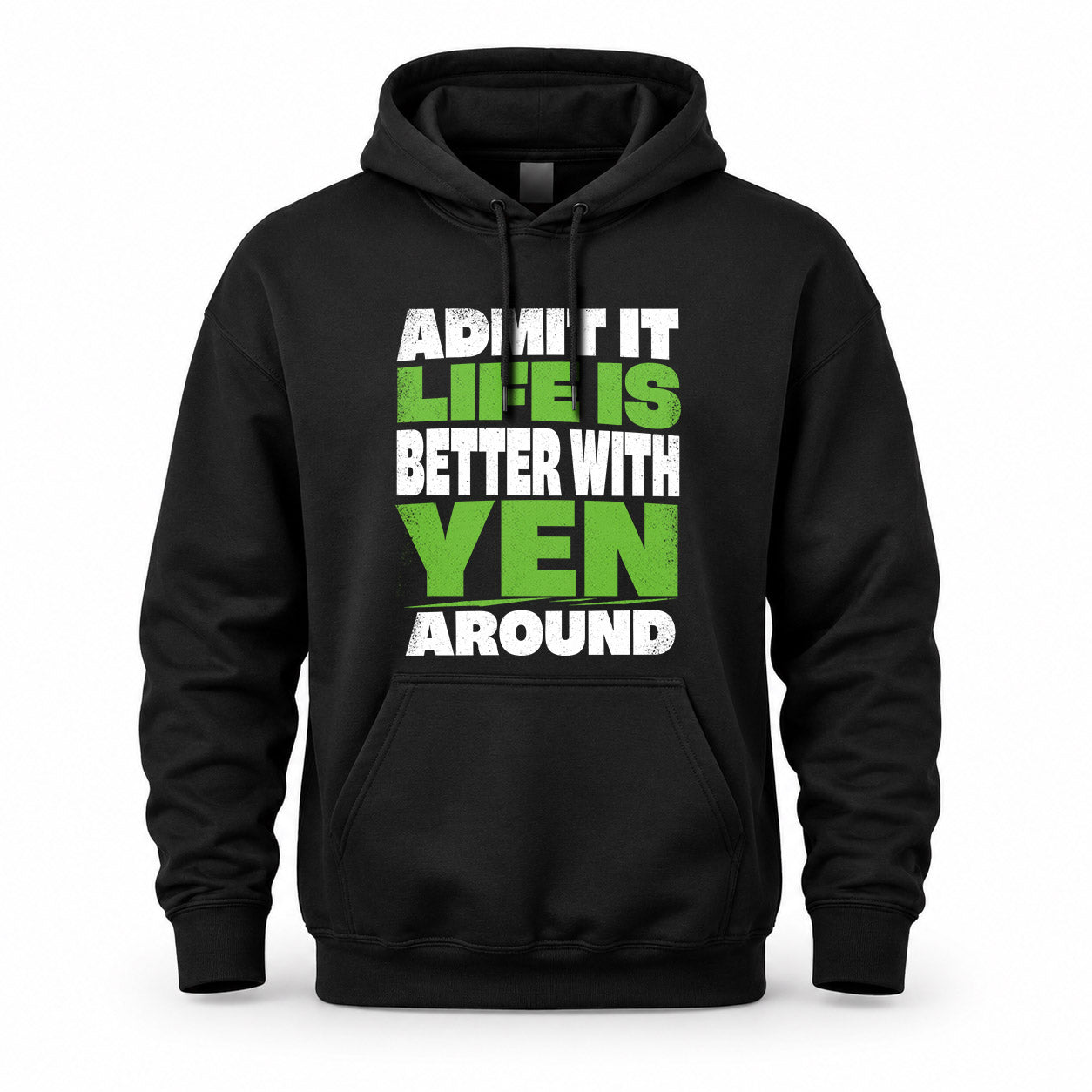 YEN HP68-K4-189 – Personalized Funny Quote Apparel “Admit It, Life Is Better With AARON Around”