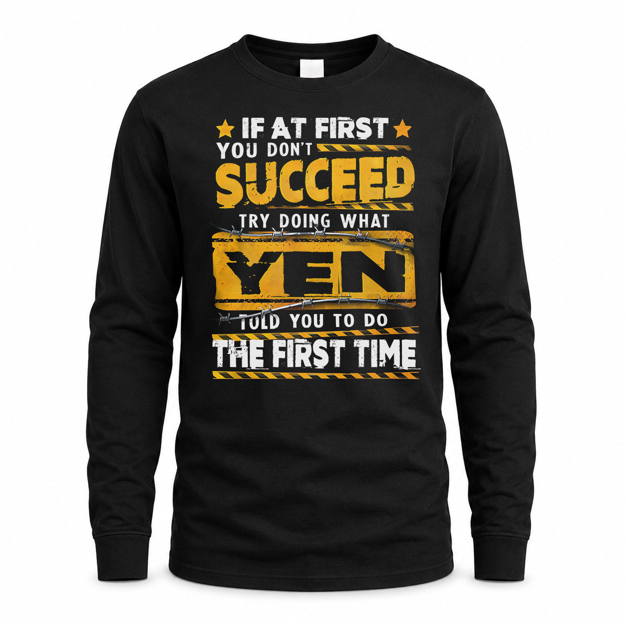 YEN TP22-K11-109 - Personalized Funny Quote Apparel “If At First You Don’t Succeed, Try Doing What WANG Told You To Do The First Time”