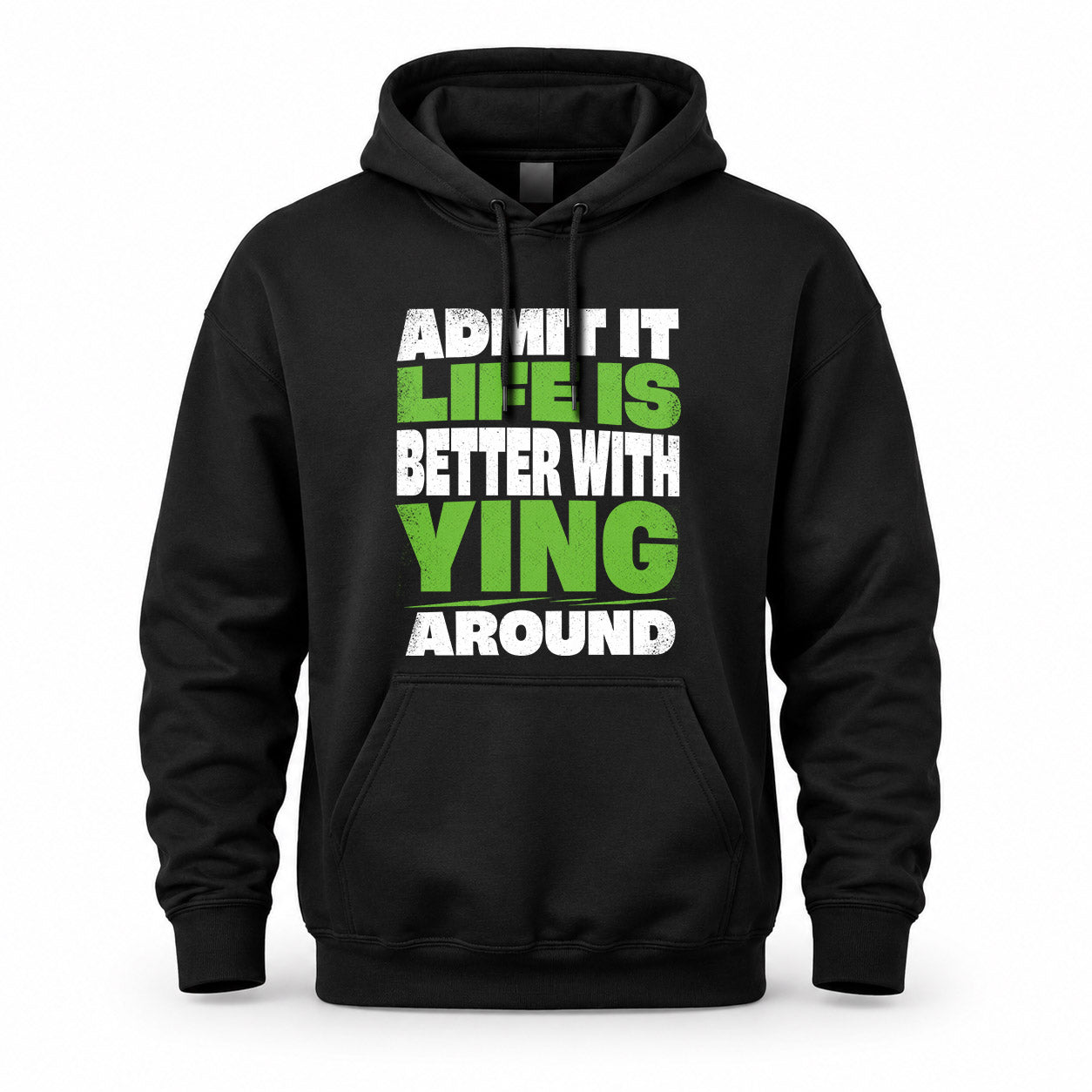 YING HP68-K4-189 – Personalized Funny Quote Apparel “Admit It, Life Is Better With AARON Around”