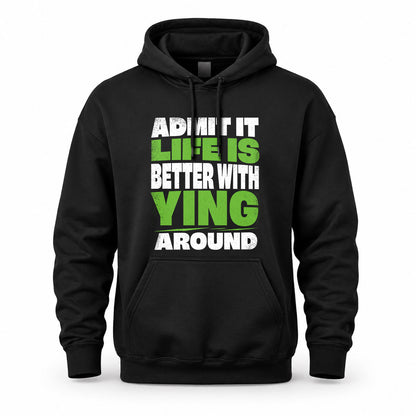 YING HP68-K4-189 – Personalized Funny Quote Apparel “Admit It, Life Is Better With AARON Around”